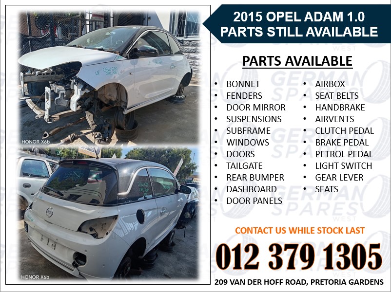 2015 OPEL ADAM 1.0 PARTS STILL AVAILABLE - Private Seller 2015 OPEL ADAM 1.0 PARTS STILL AVAILABLE - Private Seller