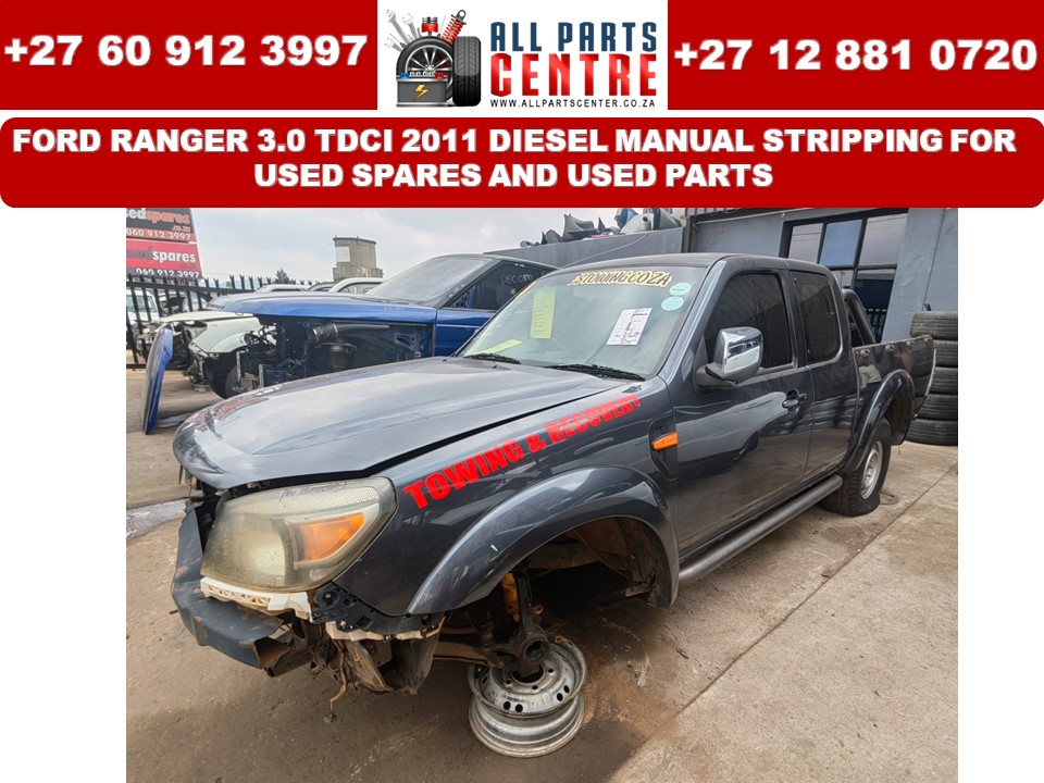 Ford Ranger 3.0 TDCI stripping for used spares and used parts Ford Ranger 3.0 TDCI stripping for used spares and used parts