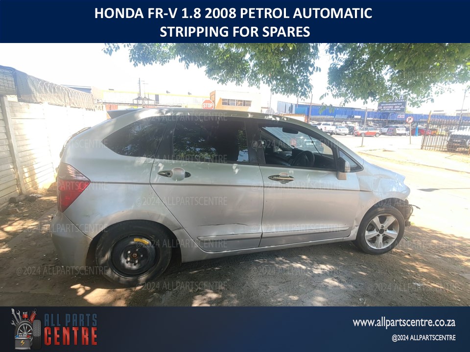 Honda FR-V 2008 1.8 petrol automatic stripping for spares Honda FR-V 2008 1.8 petrol automatic stripping for spares