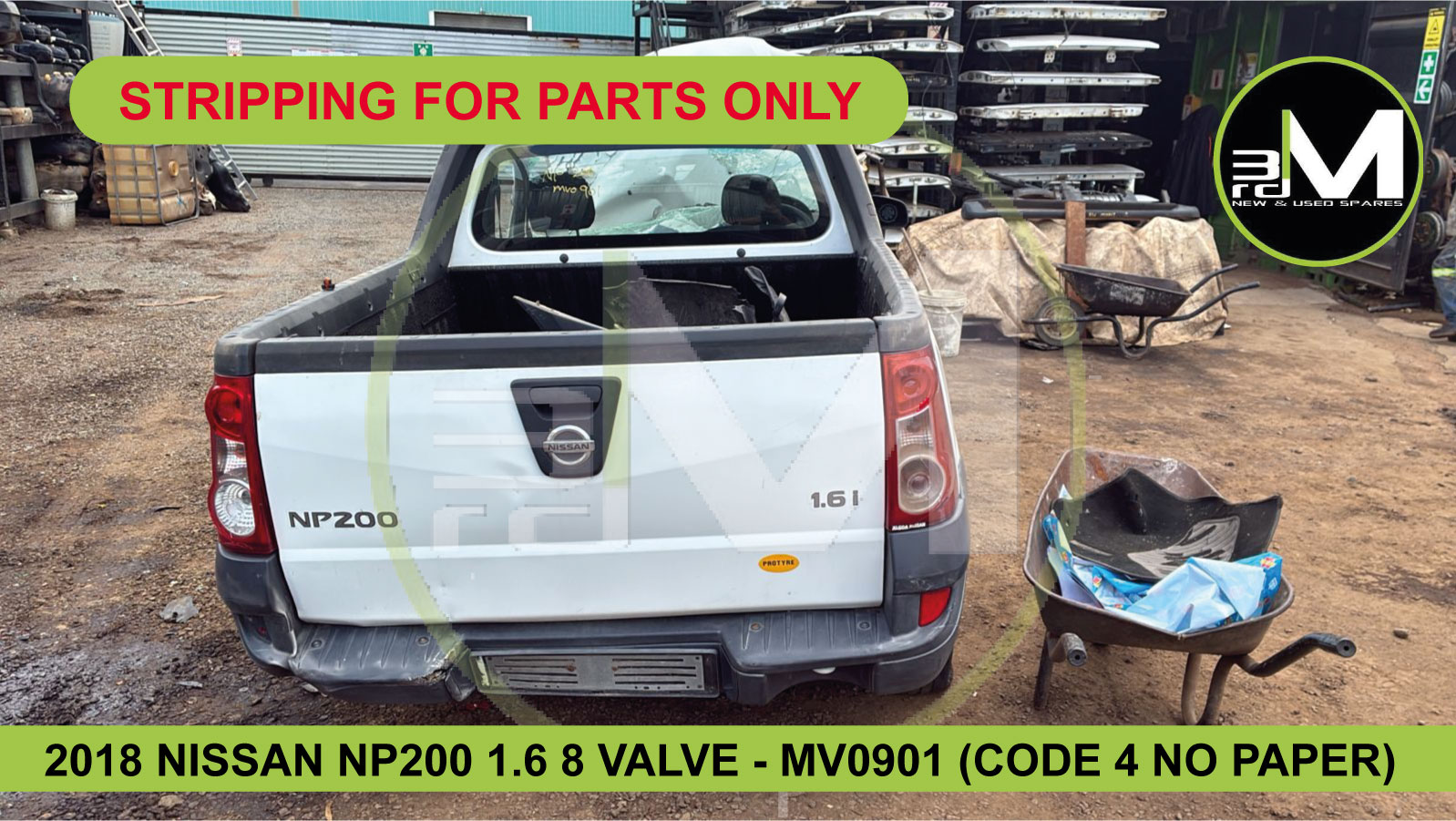 2018 NISSAN NP200 1.6 8 VALVE STRIPPING FOR PARTS (CODE 4 NO PAPERS) - Private Seller 2018 NISSAN NP200 1.6 8 VALVE STRIPPING FOR PARTS (CODE 4 NO PAPERS) - Private Seller