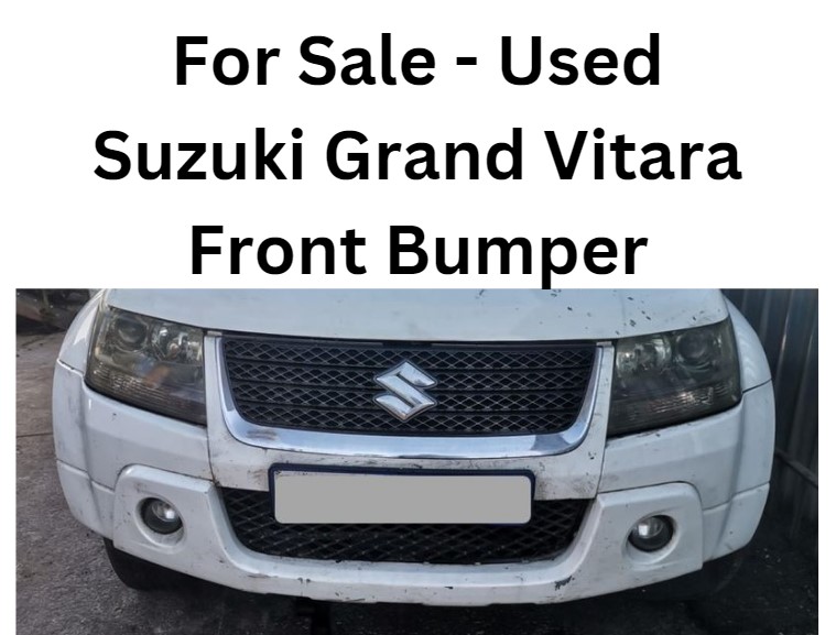 SUZUKI GRAND VITARA FRONT BUMPER AVAILABLE FOR SALE - Private Seller