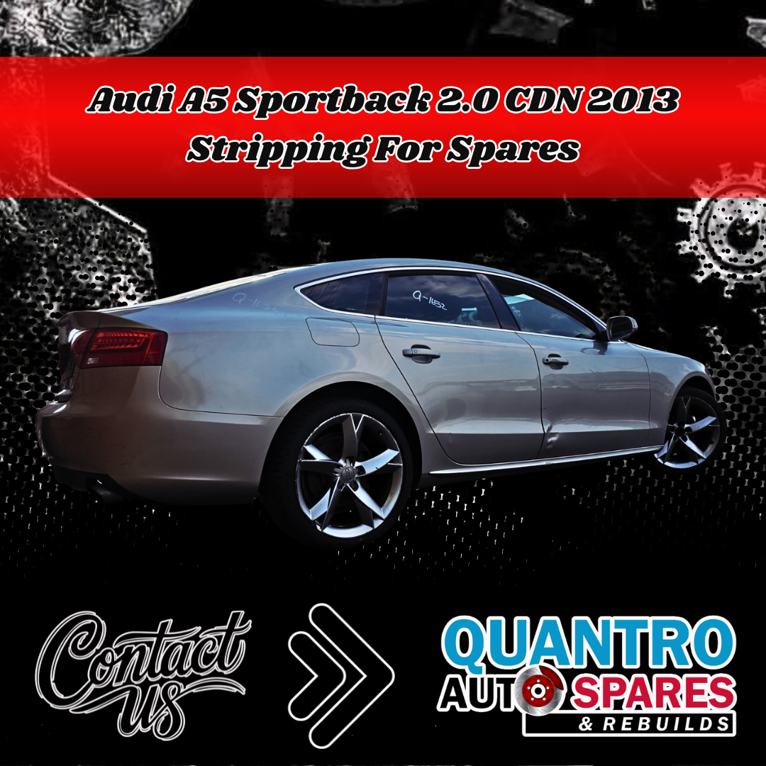 Audi A5 Sportback 2.0 CDN 2013 Stripping For Spares - Private Seller Audi A5 Sportback 2.0 CDN 2013 Stripping For Spares - Private Seller