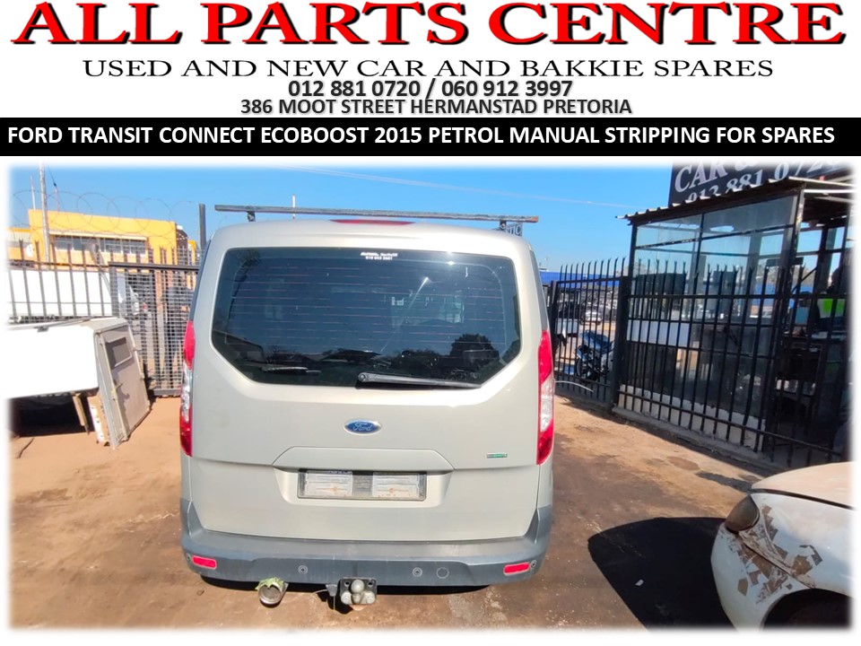 Ford Transit Connect EcoBoost 2015 petrol manual Stripping for Spares