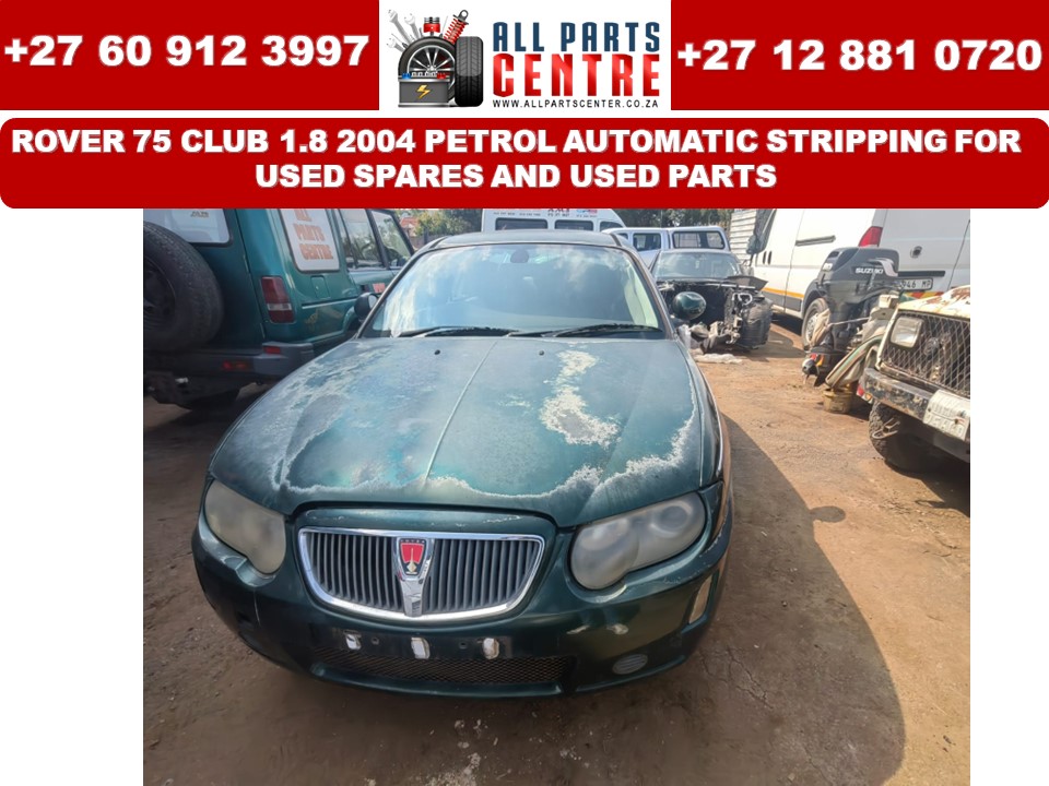Rover 75 club 2004 stripping for used spares and used parts Rover 75 club 2004 stripping for used spares and used parts