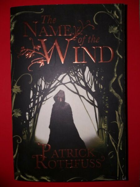 The Name Of The Wind Patrick Rothfuss The Kingkiller Chronicle