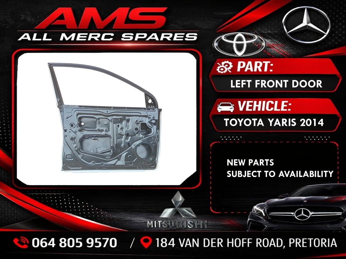 TOYOTA YARIS LEFT FRONT DOOR 2014 MODEL - Private Seller TOYOTA YARIS LEFT FRONT DOOR 2014 MODEL - Private Seller