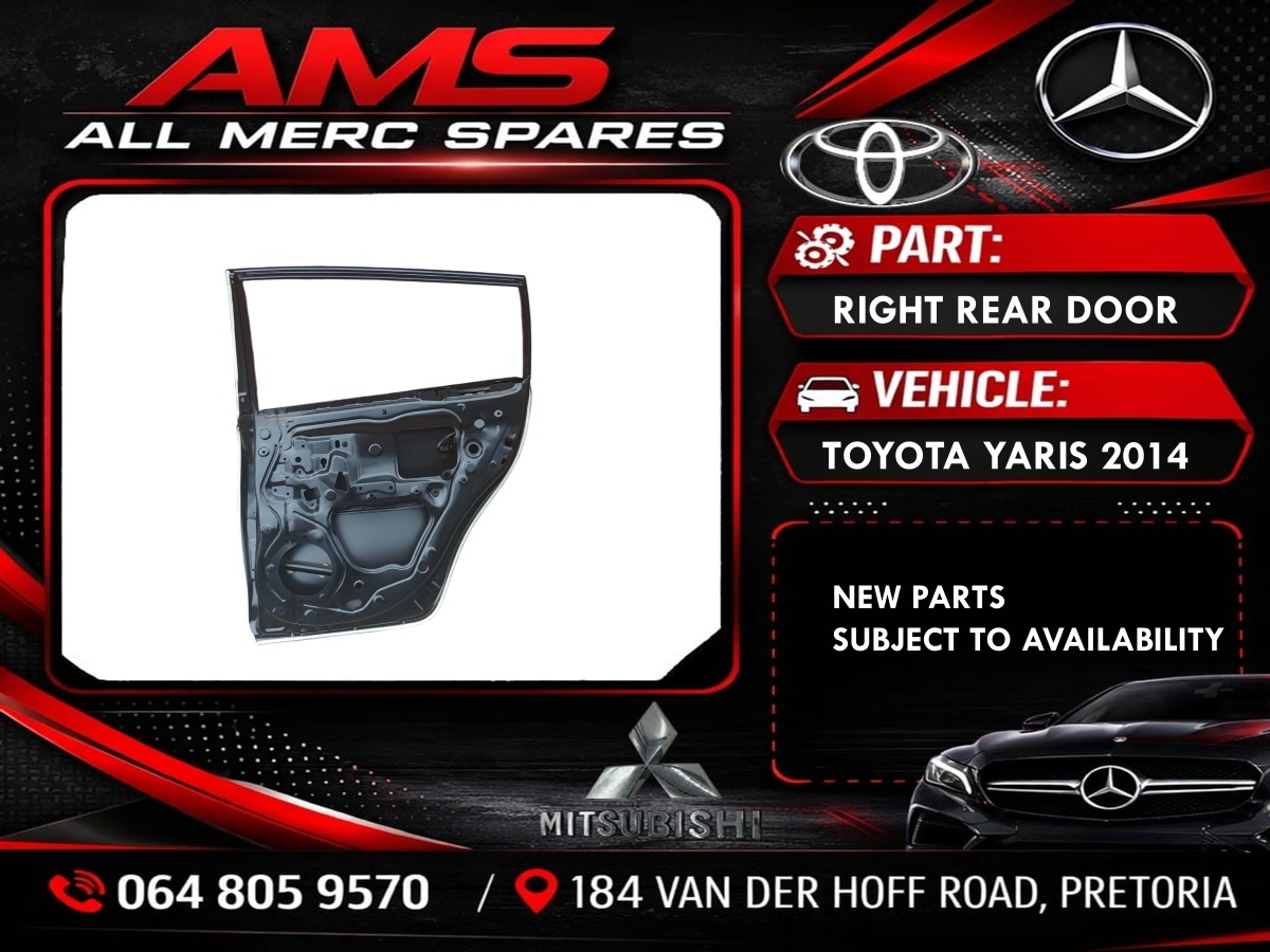 NEW TOYOTA YARIS 2014 RIGHT REAR DOOR - Private Seller NEW TOYOTA YARIS 2014 RIGHT REAR DOOR - Private Seller