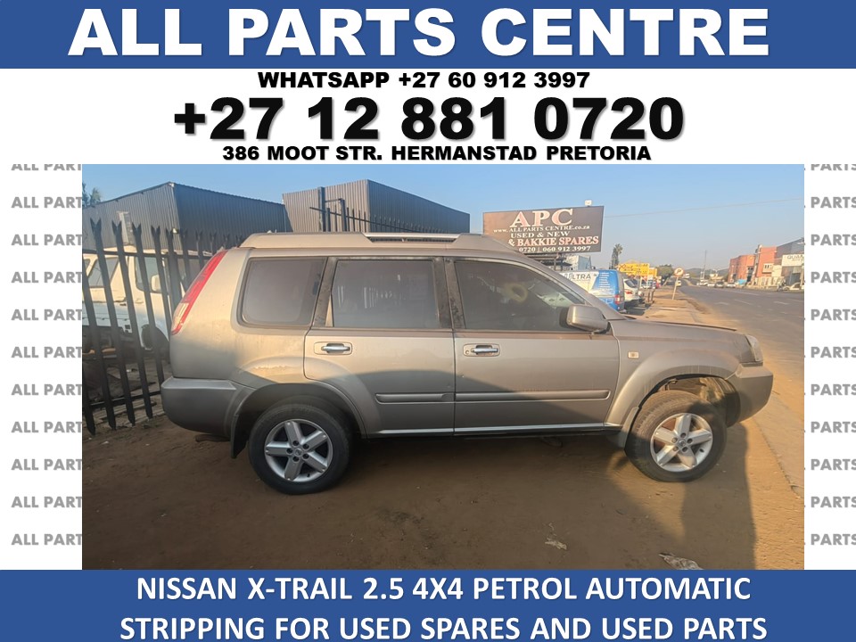 Nissan X-Trail 2.5 4x4 petrol automatic stripping for used spares and used parts - Private Seller Nissan X-Trail 2.5 4x4 petrol automatic stripping for used spares and used parts - Private Seller