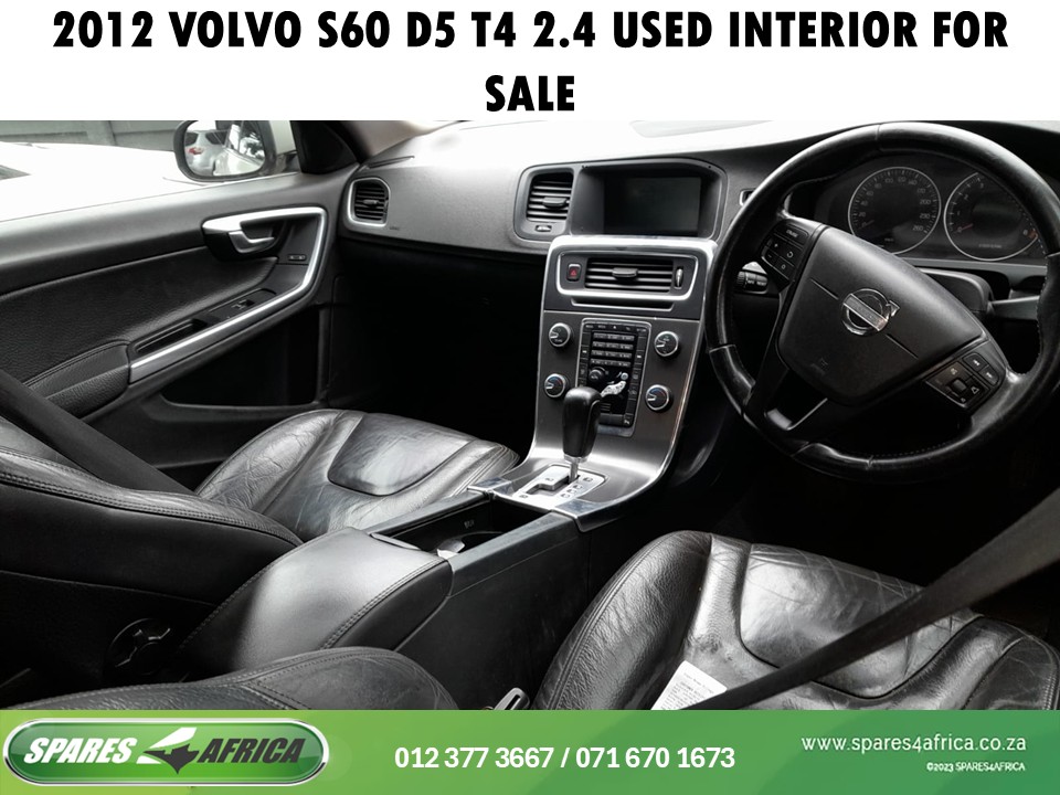 2012 VOLVO S60 D5 / T4 2.4 INTERIOR PARTS (USED) – FOR SALE - Private Seller 2012 VOLVO S60 D5 / T4 2.4 INTERIOR PARTS (USED) – FOR SALE - Private Seller