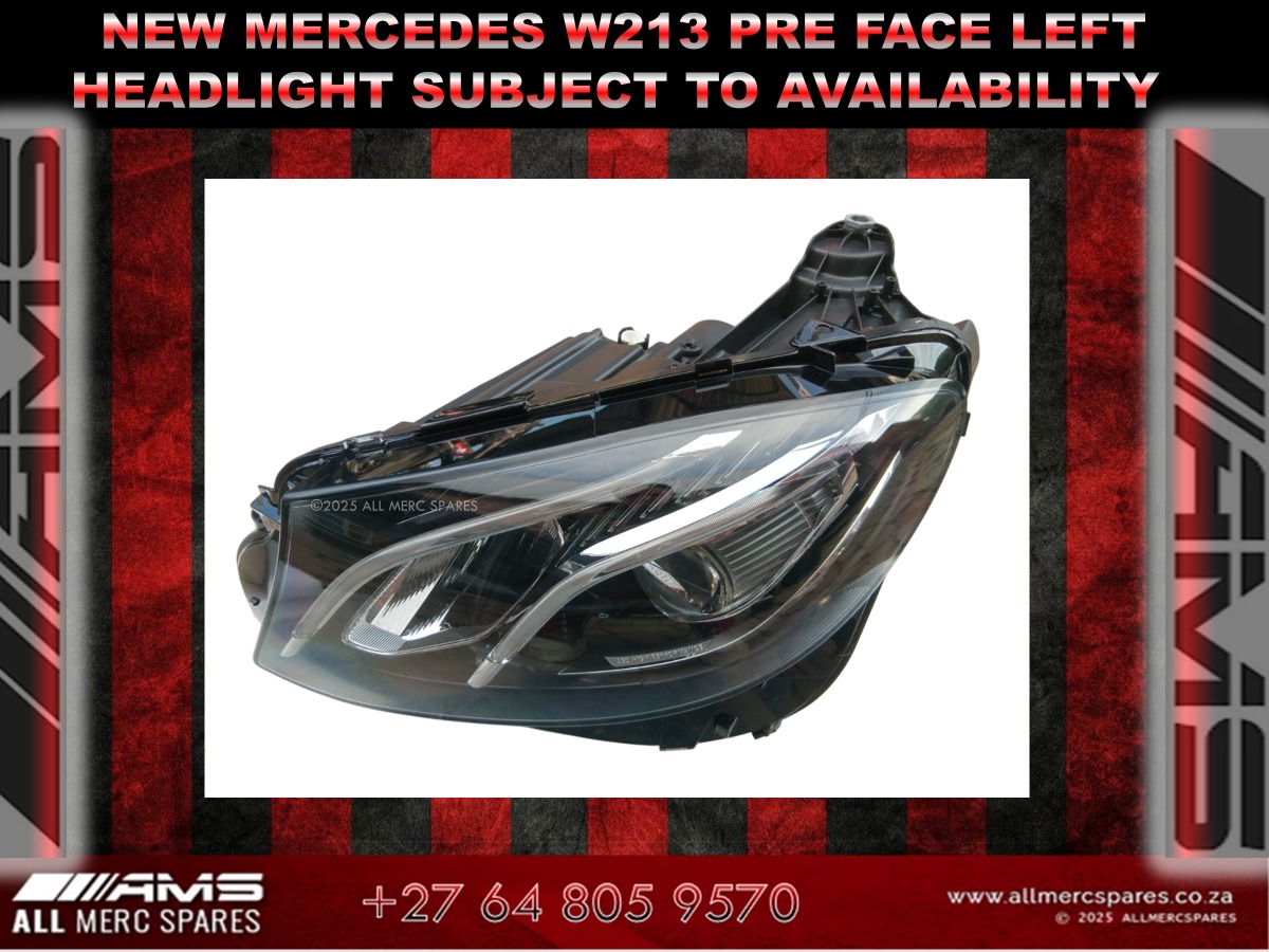 NEW MERCEDES W213 PRE-FACE LEFT HEADLIGHT SUBJECT TO AVAILABILITY - Private Seller NEW MERCEDES W213 PRE-FACE LEFT HEADLIGHT SUBJECT TO AVAILABILITY - Private Seller