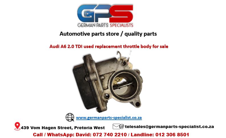 Audi A6 2.0 TDI used replacement throttle body for sale - Private Seller Audi A6 2.0 TDI used replacement throttle body for sale - Private Seller