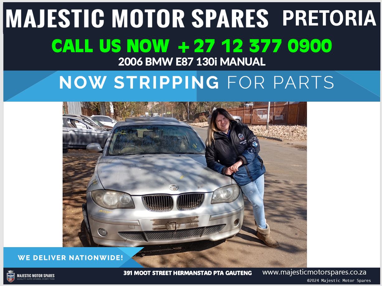 Now Stripping for Spares: 2006 BMW E87 130i Manual - Private Seller Now Stripping for Spares: 2006 BMW E87 130i Manual - Private Seller