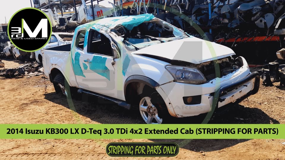 2014 ISUZU KB300 LX D-TEQ 3.0 TDi 4x2 EXTENDED CAB (STRIPPING FOR PARTS) - Private Seller 2014 ISUZU KB300 LX D-TEQ 3.0 TDi 4x2 EXTENDED CAB (STRIPPING FOR PARTS) - Private Seller