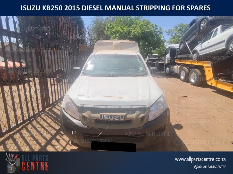 2015 Isuzu KB250 diesel manual stripping for parts