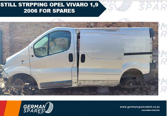 Still Stripping 2006 Opel Vivaro 1.9 For Sapres - Private Seller Still Stripping 2006 Opel Vivaro 1.9 For Sapres - Private Seller