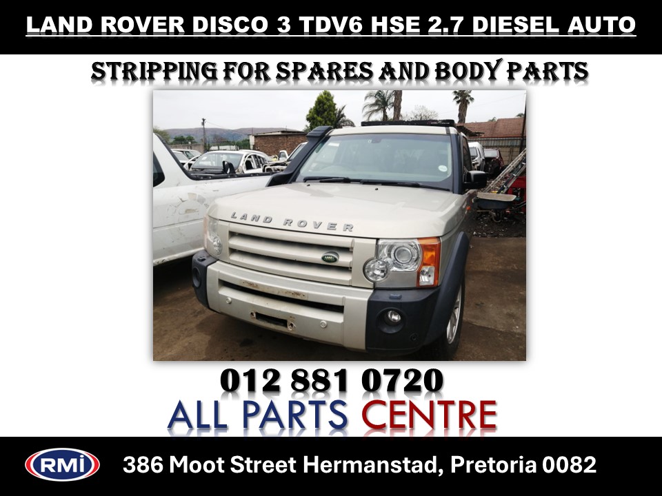 Land Rover Discovery 3 TDV6 HSE 2.7 Diesel Automatic Stripping for Spares Land Rover Discovery 3 TDV6 HSE 2.7 Diesel Automatic Stripping for Spares