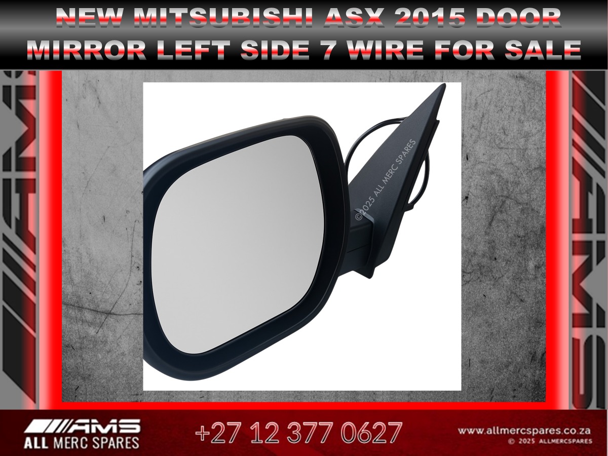 NEW MITSUBISHI ASX 2015 LEFT DOOR MIRROR (7 WIRE) FOR SALE