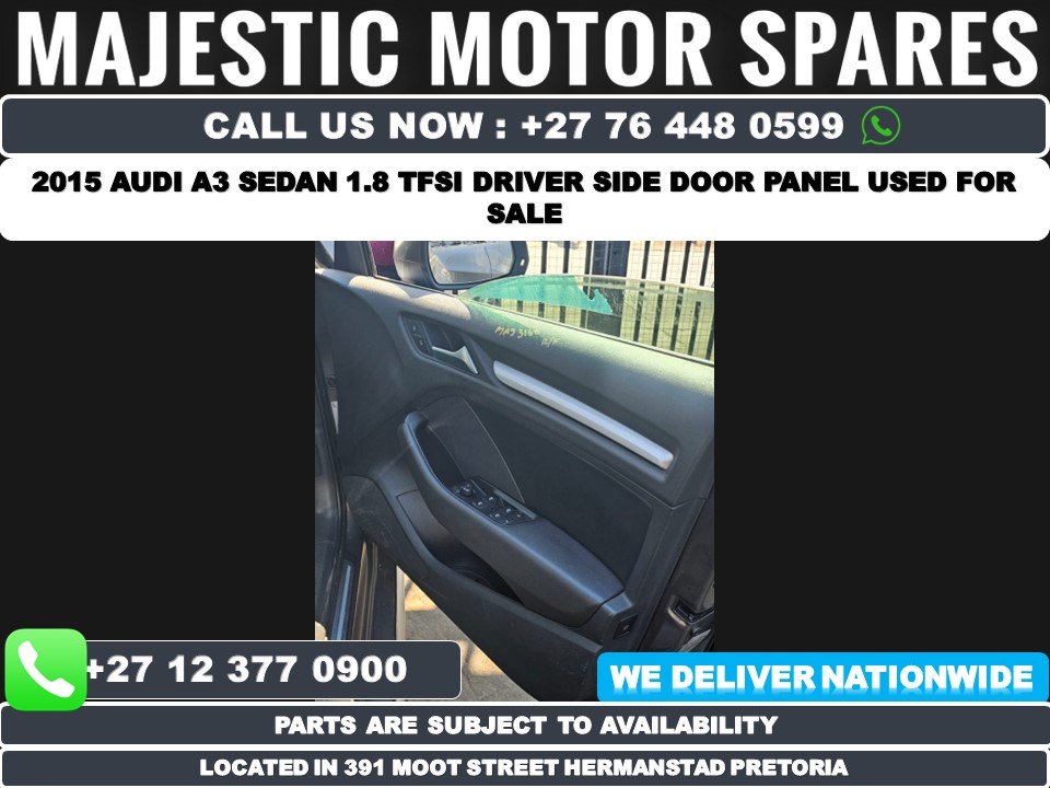 Audi A3 Sedan 1.8 TFSI 2015 Door panels used for sale MAJ3160 - Private Seller Audi A3 Sedan 1.8 TFSI 2015 Door panels used for sale MAJ3160 - Private Seller