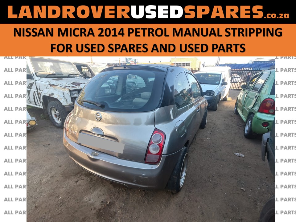 Nissan Micra 2014 petrol manual stripping for used spares and used parts