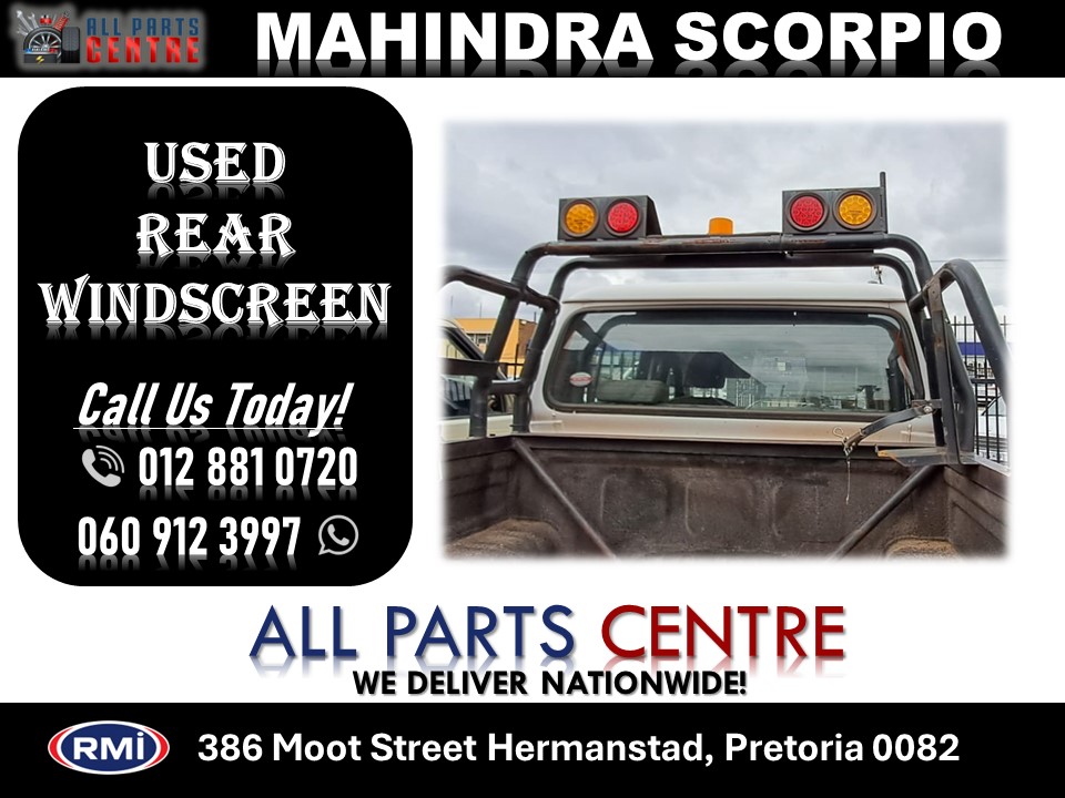 Used Mahindra Scorpio Mhawk rear windscreen for sale Used Mahindra Scorpio Mhawk rear windscreen for sale
