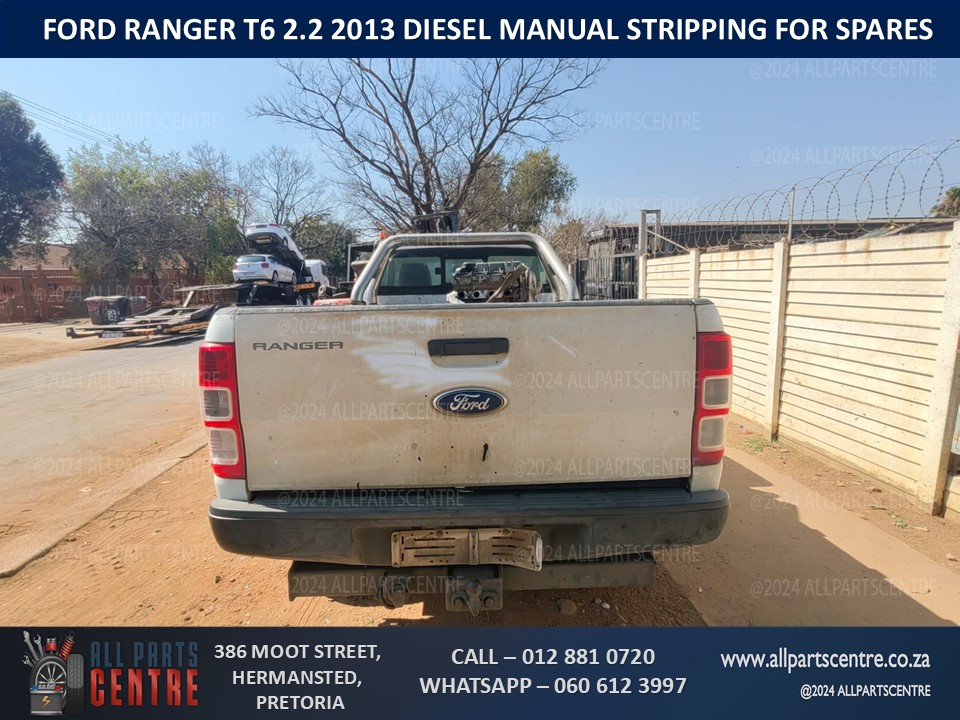 Ford Ranger T6 2.2 2013 diesel manual stripping for spares