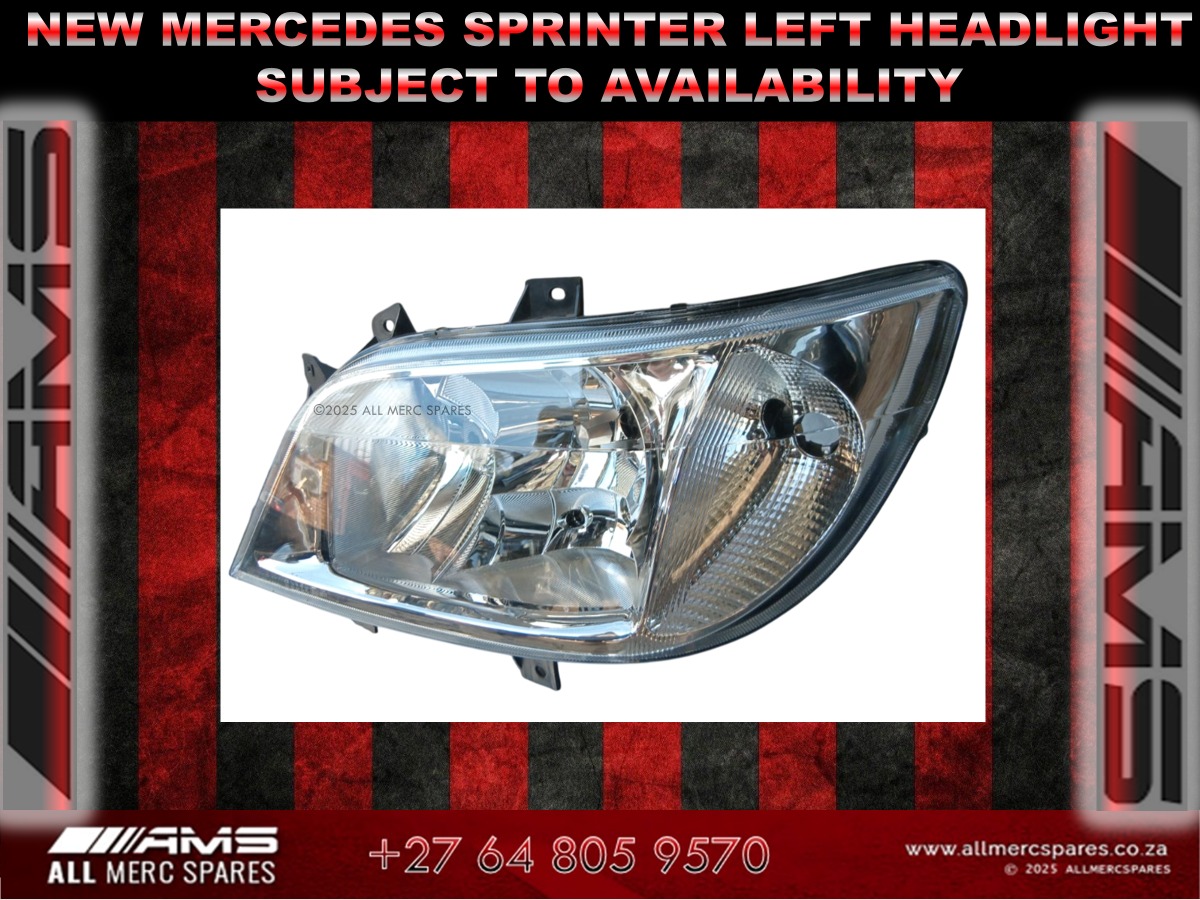 NEW MERCEDES SPRINTER LEFT HEADLIGHT – PREMIUM QUALITY (SUBJECT TO AVAILABILI - Private Seller NEW MERCEDES SPRINTER LEFT HEADLIGHT – PREMIUM QUALITY (SUBJECT TO AVAILABILI - Private Seller