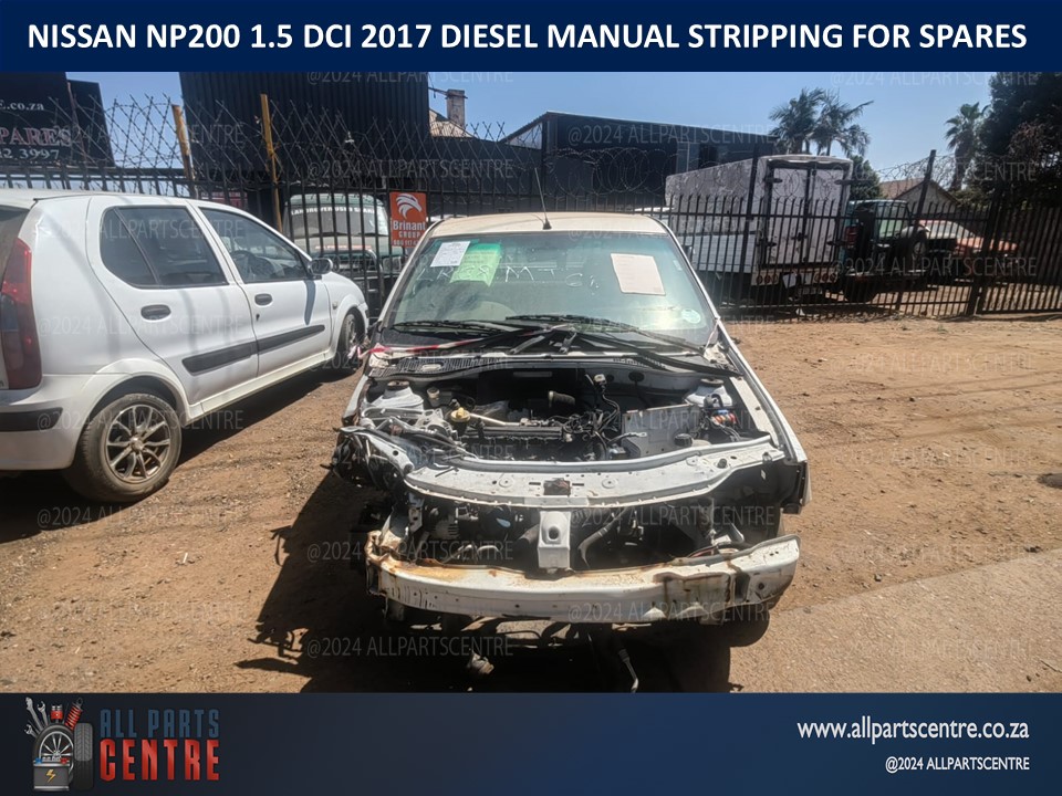 2017 Nissan Np200 1.5 DCI diesel manual stripping for spares