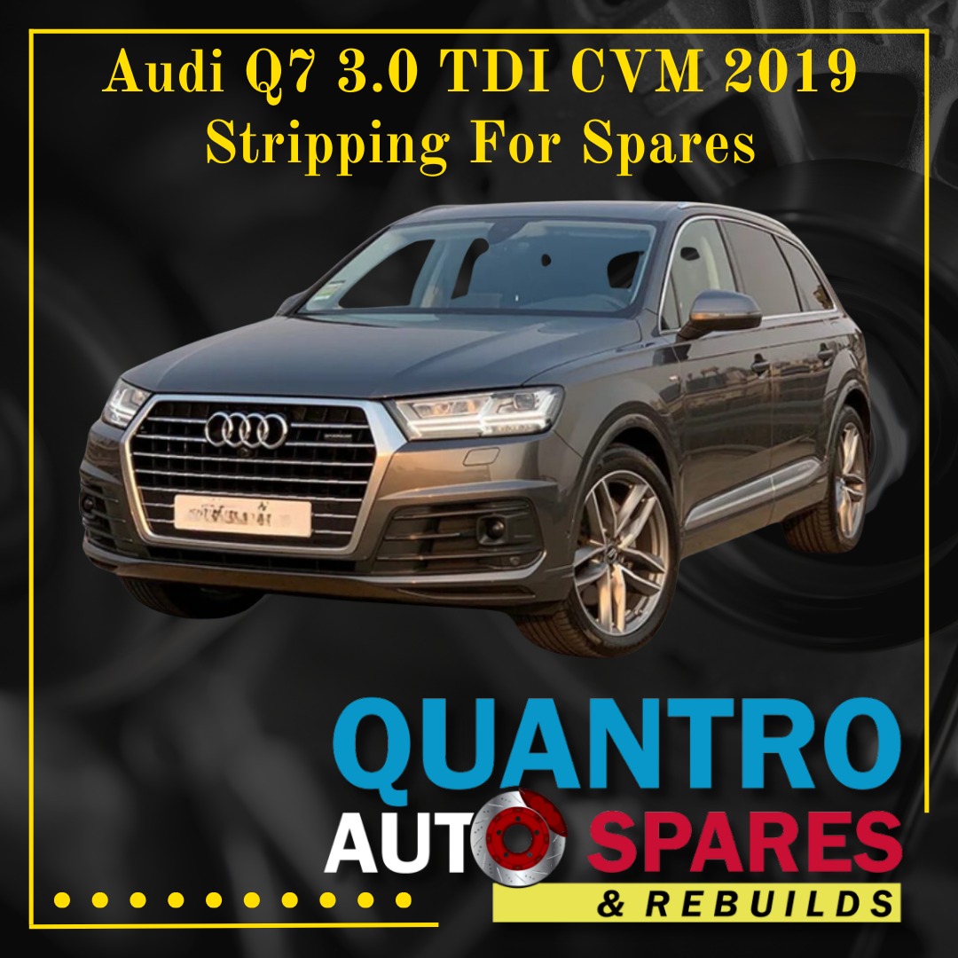 AUDI Q7 3.0 TDI CVM 2019 STRIPPING FOR SPARRES - Private Seller AUDI Q7 3.0 TDI CVM 2019 STRIPPING FOR SPARRES - Private Seller
