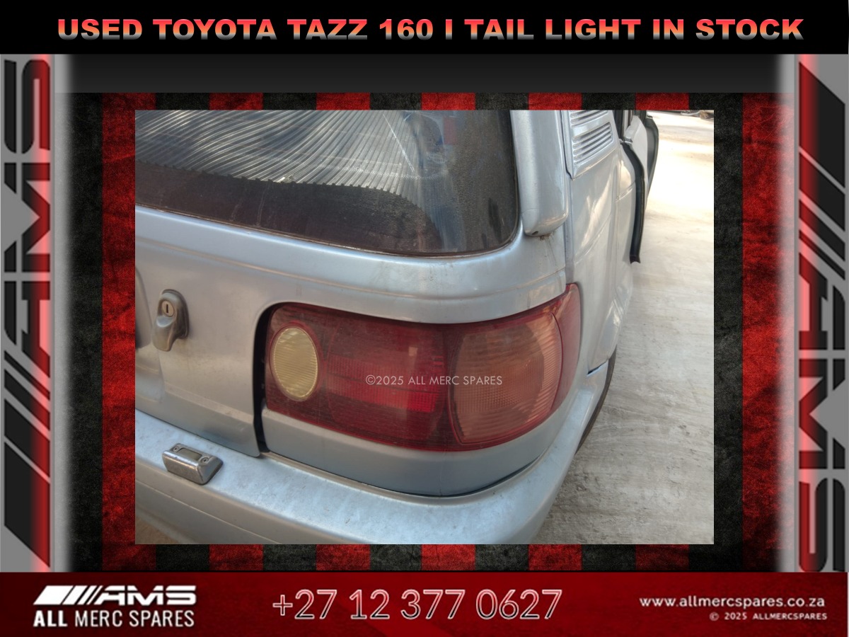 USED TOYOTA TAZZ 160i TAIL LIGHT IN STOCK - Private Seller USED TOYOTA TAZZ 160i TAIL LIGHT IN STOCK - Private Seller