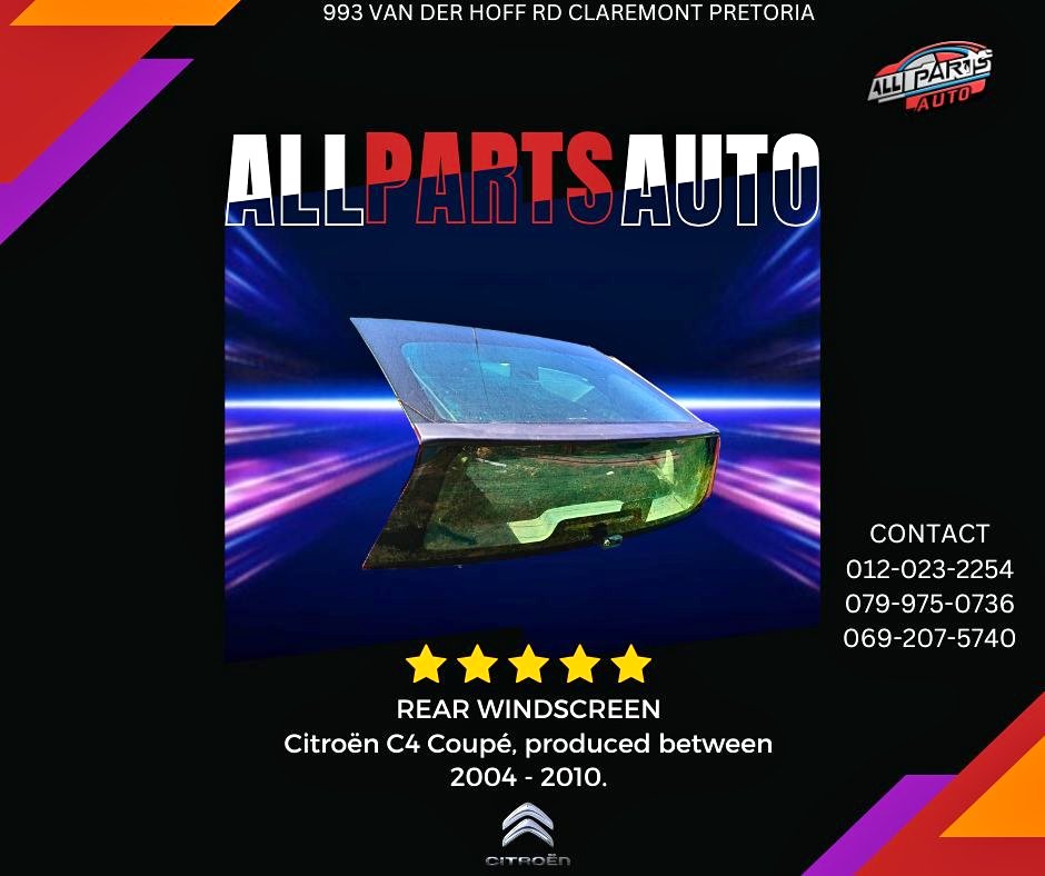 CITROEN C4 COUPE REAR ROOFTOP GLASS & WITH REAR WINDSCREEN FOR SALE - Private Seller CITROEN C4 COUPE REAR ROOFTOP GLASS & WITH REAR WINDSCREEN FOR SALE - Private Seller