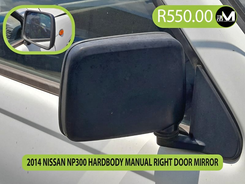 2014 NISSAN NP300 HARDBODY MANUAL RIGHT DOOR MIRROR 2014 NISSAN NP300 HARDBODY MANUAL RIGHT DOOR MIRROR