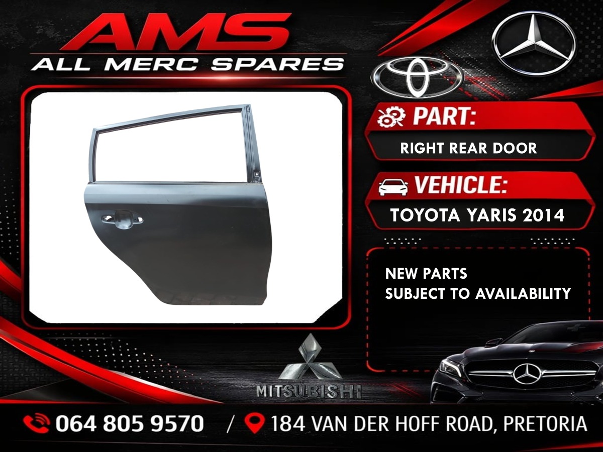 NEW TOYOTA YARIS 2014 RIGHT REAR DOOR - Private Seller NEW TOYOTA YARIS 2014 RIGHT REAR DOOR - Private Seller