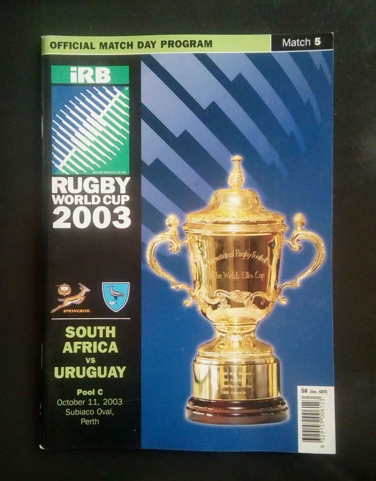South Africa vs Uruguay 2003 Rugby World Cup Group Stage Match Programme South Africa vs Uruguay 2003 Rugby World Cup Group Stage Match Programme