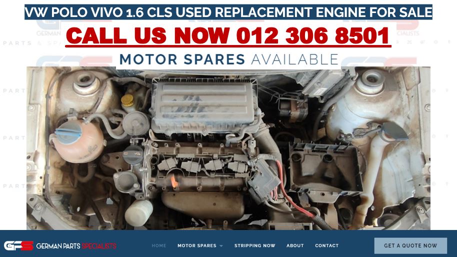 VW POLO VIVO 1.6 CLS USED REPLACEMENT ENGINE FOR SALE - Private Seller VW POLO VIVO 1.6 CLS USED REPLACEMENT ENGINE FOR SALE - Private Seller