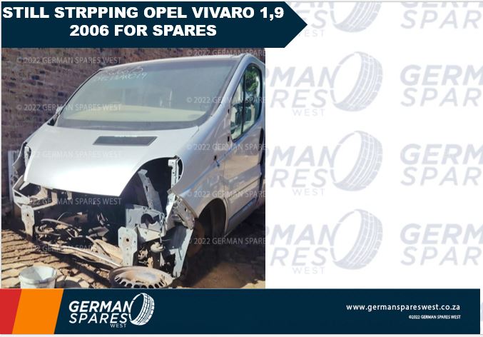Still Stripping 2006 Opel Vivaro 1.9 For Sapres - Private Seller Still Stripping 2006 Opel Vivaro 1.9 For Sapres - Private Seller