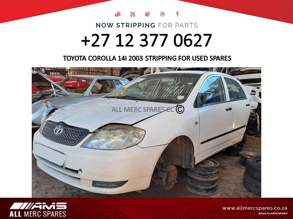 2003 Toyota Corolla 140I stripping used spares and used parts - Private Seller 2003 Toyota Corolla 140I stripping used spares and used parts - Private Seller