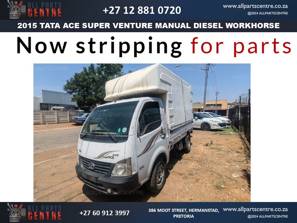 Stripping for Spares: 2015 Tata Ace Super / Venture - Manual Diesel - Private Seller