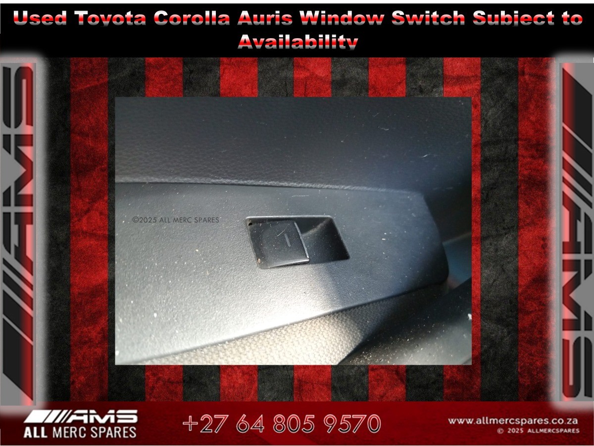 USED TOYOTA COROLLA AURIS WINDOW SWITCH FOR SALE - Private Seller USED TOYOTA COROLLA AURIS WINDOW SWITCH FOR SALE - Private Seller
