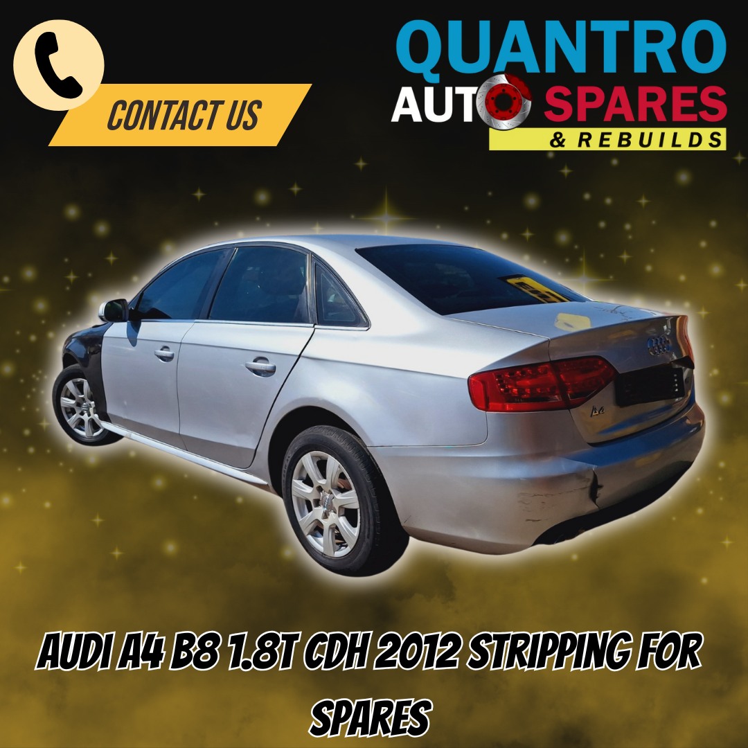 AUDI A4 B8 1.8T CDH 2012 STRIPPING FOR SPARES