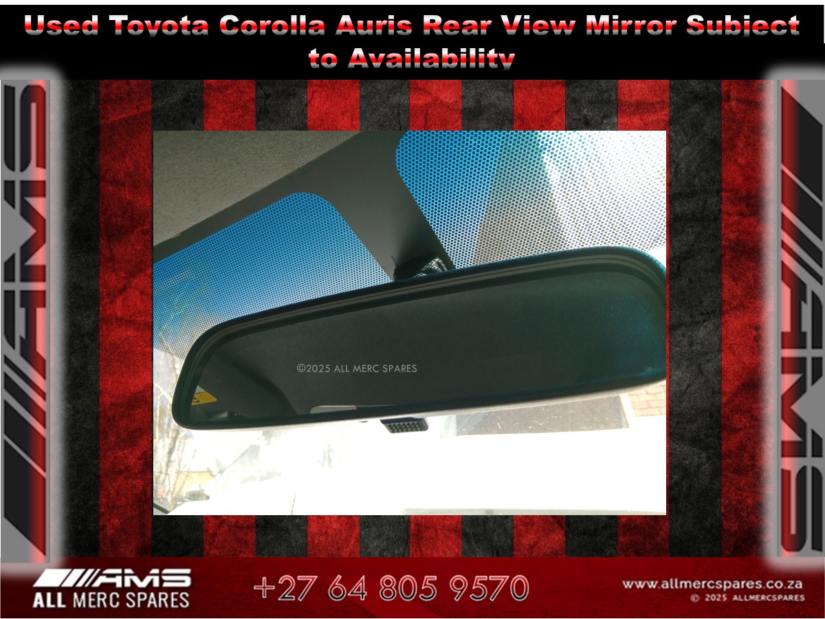 USED TOYOTA COROLLA AURIS REAR VIEW MIRROR – AVAILABLE NOW - Private Seller USED TOYOTA COROLLA AURIS REAR VIEW MIRROR – AVAILABLE NOW - Private Seller
