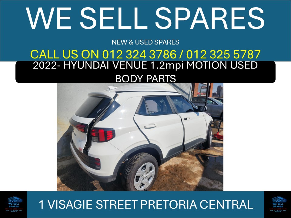 2022- HYUNDAI VENUE 1.2MPI MOTION USED BODY PARTS 2022- HYUNDAI VENUE 1.2MPI MOTION USED BODY PARTS