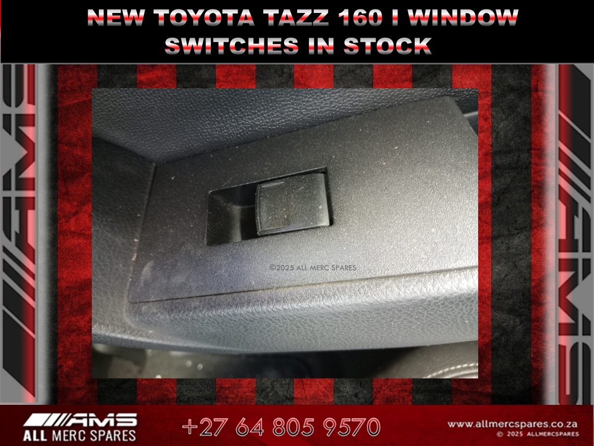 USED TOYOTA TAZZ 160i WINDOW SWITCHES IN STOCK - Private Seller USED TOYOTA TAZZ 160i WINDOW SWITCHES IN STOCK - Private Seller