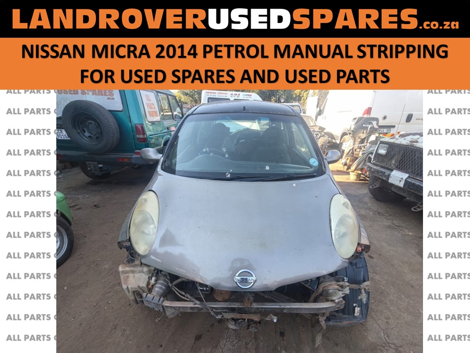 Nissan Micra 2014 petrol manual stripping for used spares and used parts Nissan Micra 2014 petrol manual stripping for used spares and used parts