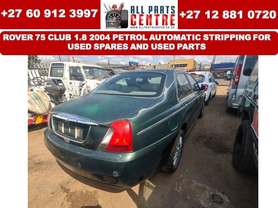 Rover 75 club 2004 stripping for used spares and used parts