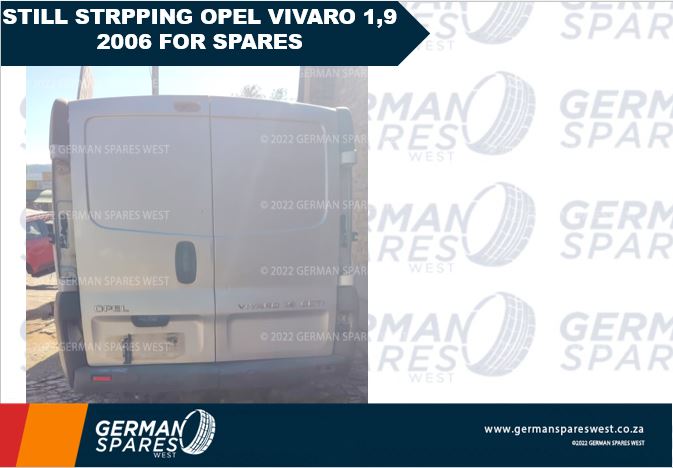 Still Stripping 2006 Opel Vivaro 1.9 For Sapres - Private Seller Still Stripping 2006 Opel Vivaro 1.9 For Sapres - Private Seller