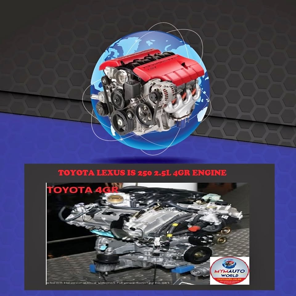 TOYOTA LEXUS IS 250 2.5L 4GR ENGINE - Private Seller TOYOTA LEXUS IS 250 2.5L 4GR ENGINE - Private Seller