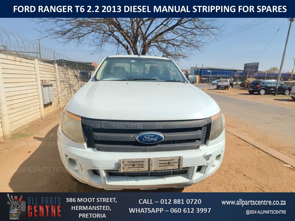 Ford Ranger T6 2.2 2013 diesel manual stripping for spares Ford Ranger T6 2.2 2013 diesel manual stripping for spares