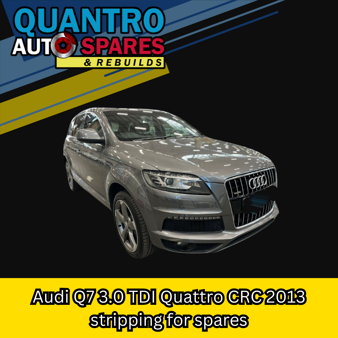 Audi Q7 3.0 TDI Quattro CRC 2013 stripping for spares - Private Seller Audi Q7 3.0 TDI Quattro CRC 2013 stripping for spares - Private Seller