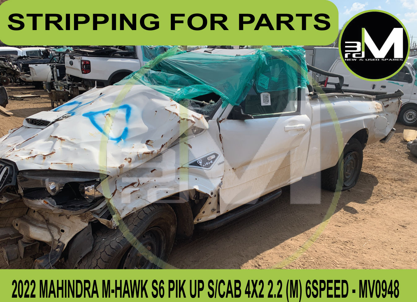 STRIPPING FOR PARTS - MAHINDRA M-HAWK S6 PIK UP - Private Seller STRIPPING FOR PARTS - MAHINDRA M-HAWK S6 PIK UP - Private Seller
