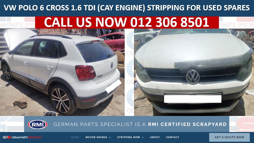 VW POLO 6 CROSS 1.6 TDI (CAY ENGINE) STRIPPING FOR USED SPARES - Private Seller VW POLO 6 CROSS 1.6 TDI (CAY ENGINE) STRIPPING FOR USED SPARES - Private Seller